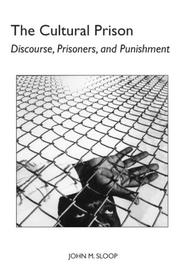 The cultural prison : discourse, prisoners, and punishment