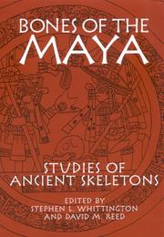 Cover of: Bones of the Maya: Studies of Ancient Skeletons