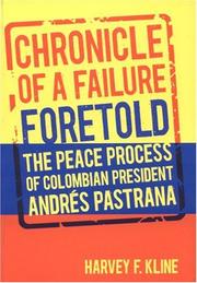 Chronicle of a failure foretold : the peace process of Colombian president Andrés Pastrana