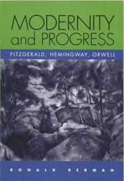Cover of: Modernity and Progress: Fitzgerald, Hemingway, Orwell