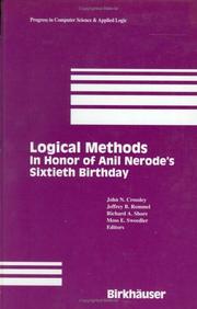 Cover of: Logical Methods: In Honor of Anil Nerode's Sixtieth Birthday (Progress in Computer Science and Applied Logic (PCS))