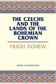Cover of: The Czechs and the lands of the Bohemian crown by Hugh LeCaine Agnew