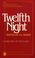 Cover of: Twelfth night