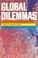 Cover of: Global dilemmas