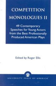 Competition monologues II : 49 contemporary speeches for young actors from the best professionally produced American plays