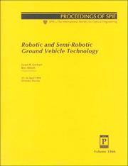 Cover of: Robotic and semi-robotic ground vehicle technology: 15-16 April 1998, Orlando, Florida
