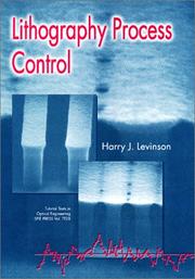 Cover of: Lithography process control by Harry J. Levinson