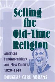 Cover of: Selling the old-time religion by Douglas Carl Abrams