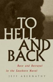 Cover of: To hell and back: race and betrayal in the southern novel
