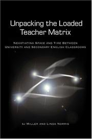 Unpacking the loaded teacher matrix : negotiating space and time between university and secondary English classrooms