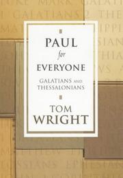 Paul for everyone : Galatians and Thessalonians