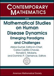 Mathematical studies on human disease dynamics : emerging paradigms and challenges : AMS-IMS-SIAM Joint Summer Research Conference on modeling the dynamics of human diseases : emerging paradigms and c