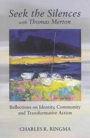 Seek the silences with Thomas Merton : reflections on identity, community and transformative action