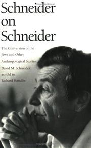 Cover of: Schneider on Schneider: the conversion of the Jews and other anthropological stories