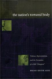 Cover of: The Nation's Tortured Body: Violence, Representation, and the Formation of a Sikh "Diaspora"
