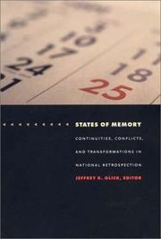 States of memory : continuities, conflicts, and transformations in national retrospection