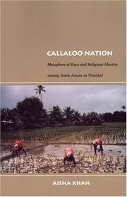 Cover of: Callaloo Nation: Metaphors of Race and Religious Identity among South Asians in Trinidad (Latin America Otherwise)
