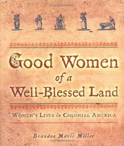 Cover of: Good women of a well-blessed land: women's lives in colonial America