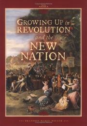 Cover of: Growing up in revolution and the new nation, 1775 to 1800