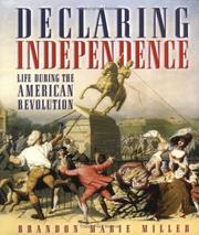 Cover of: Declaring independence: life during the American Revolution