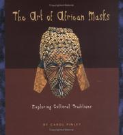 Cover of: The art of African masks: exploring cultural traditions