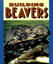 Building Beavers (Pull Ahead Books) by Kathleen Martin-James
