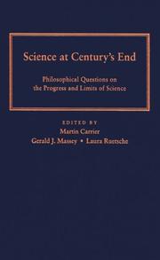 Cover of: Science at century's end: philosophical questions on the progress and limits of science
