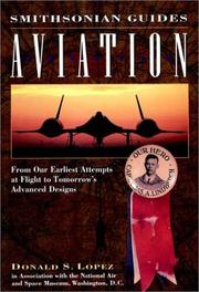 Cover of: Aviation: From Our Earliest Attempts at Flight to Tomorrow's Advanced Designs (Smithsonian Guides)