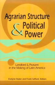 Agrarian structure & political power : landlord & peasant in the making of Latin America