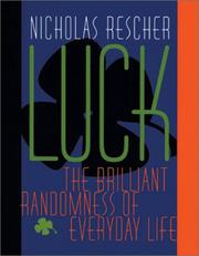 Luck : the brilliant randomness of everyday life