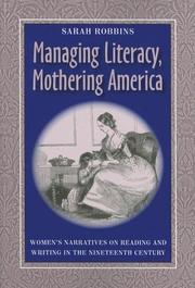 Cover of: Managing Literacy, Mothering America: Women's Narratives on Reading and Writing in the Nineteenth Century (Pitt Comp Literacy Culture)