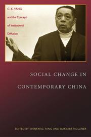 Social change in contemporary China : C.K. Yang and the concept of institutional diffusion