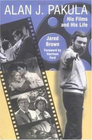 Cover of: Alan J. Pakula: his films and his life