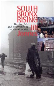 Cover of: South Bronx rising: the rise, fall, and resurrection of an American city