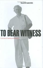 Cover of: To Bear Witness by Kevin Cahill - undifferentiated