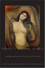 Cover of: Toward a Theology of Eros: Transfiguring Passion at the Limits of Discipline (Transdisciplinary Theological Colloquia)