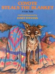 Cover of: Coyote steals the blanket: an Ute tale