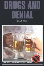 Cover of: Drugs and denial by Wendy Klein
