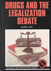 Cover of: Drugs and the legalization debate by Jennifer Croft