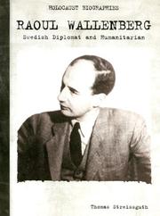 Cover of: Raoul Wallenberg: Swedish diplomat and humanitarian