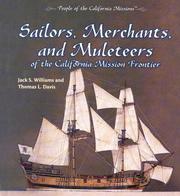 Cover of: Sailors, Merchants, and Muleteers of the California Mission Frontier (Williams, Jack S. People of the California Missions.)