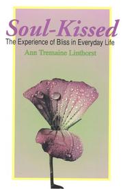 Cover of: Soul-kissed: the experience of bliss in everyday life