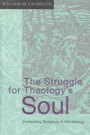 Cover of: The struggle for theology's soul: contesting Scripture in christology