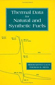 Thermal data for natural and synthetic fuels by Siddhartha Gaur