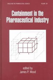 Cover of: Containment in the Pharmaceutical Industry (Drugs and the Pharmaceutical Sciences)