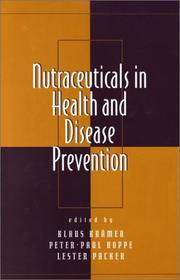 Cover of: Nutraceuticals in Health and Disease Prevention (Oxidative Stress and Disease)