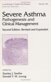 Cover of: Severe Asthma: Pathogenesis and Clinical Management (Lung Biology in Health and Disease)