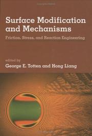 Surface modification and mechanisms : friction, stress and reaction engineering