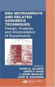 Cover of: DNA microarrays and related genomics techniques: designs, analysis, and interpretation of experiments