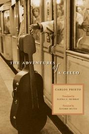 The Adventures of a Cello by Carlos Prieto